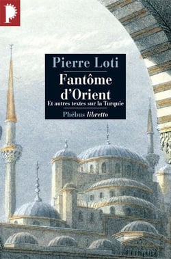 Fantôme d'orient - et autres textes sur la turquie