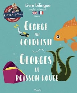L'anglais avec un accent parfait - george the goldfish - georges le poisson rouge - niveau 1