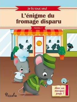 Je lis tout seul - niveau 1 - l'énigme du fromage disparu