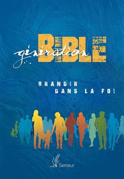 Génération Bible - grandir avec la foi