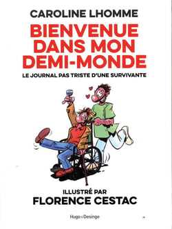 Bienvenue dans mon demi-monde - journal pas triste d'une survivante