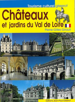 Châteaux et jardins du Val de Loire