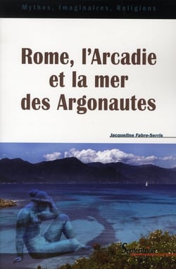 Rome, l'arcadie et la mer des argonautes