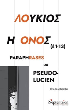 Loukios e Onos (1-13) : Paraphrases du Pseudo-Lucien (2e édition)