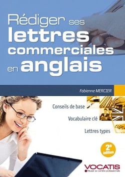 Efficacité professionnelle : rédiger ses lettres commerciales en anglais (2e édition)
