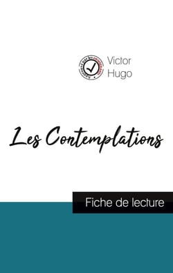 Les contemplations de Victor Hugo (fiche de lecture et analyse complète de l'oeuvre)