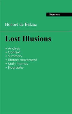 Succeed all your 2026 exams: Analysis of the novel of Balzac's Lost Illusions
