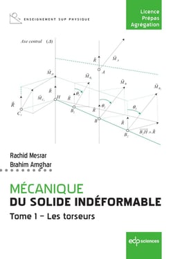 Mécanique du solide indéformable Tome 1 : Les torseurs