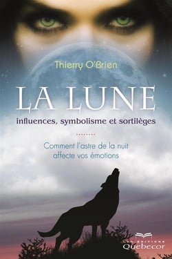 La lune: influences, symbolisme et sortilèges - Comment l'astre de la nuit affecte nos émotions