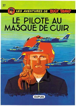 Les aventures de Buck Danny Tome 37 : le pilote au masque de cuir