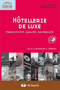 Hôtellerie de luxe : productivité, qualité, rentabilité