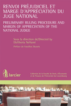 Renvoi préjudiciel et marge d'appréciation du juge national - preliminary ruling procedure and margin of appreciation of the national judge