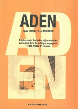 Paul Nizan et les années 30 Tome 2 - intellectuels, écrivains et journalistes aux côtés de la République espagnole (1936-1939)