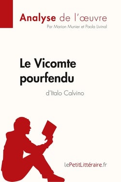 Le vicomte pourfendu d'Italo Calvino : analyse complète de l'oeuvre et résumé