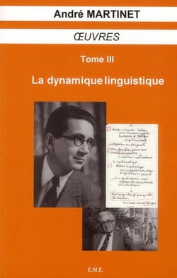 Oeuvres Tome 3 - la dynamique linguistique