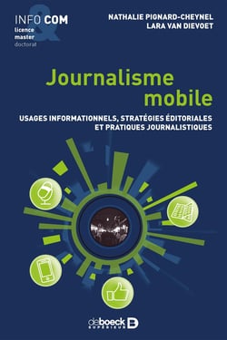 Journalisme mobile - usages informationnels, stratégies éditoriales et pratiques journalistiques
