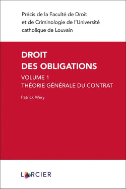 Droit des obligations Tome 1 - théorie générale du contrat (3e édition)