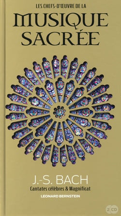 LES CHEFS D'OEUVRES DE LA MUSIQUE SACREE Tome 20 : J.S. Bach - cantates célèbres et magnificat - Léonard Berstein