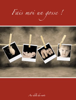 Fais moi un gosse !