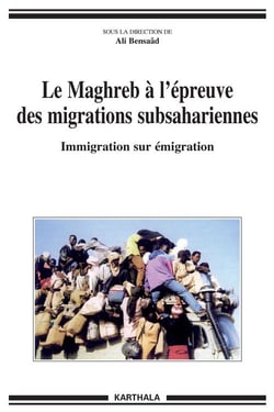 Le Maghreb à l'épreuve des migrations subsahariennes - immigration sur émigration