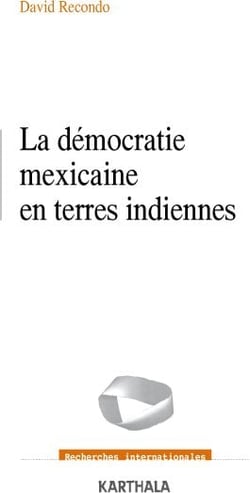 La démocratie mexicaine en terres indiennes