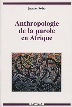 Anthropologie de la parole en afrique