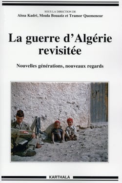 La guerre d'Algérie revisitée - nouvelles générations, nouveaux regards