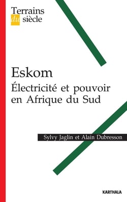 Eksom - eléctricité et pouvoir en Afrique du Sud