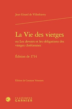 La Vie des vierges ou Les devoirs et les obligations des vierges chrétiennes (Édition de 1714)