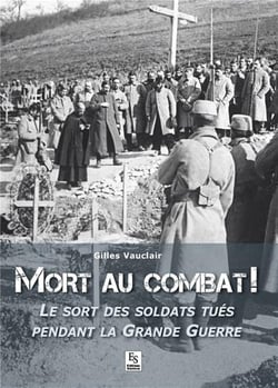 Mort au combat - le sort des soldats tués pendant la Grande Guerre
