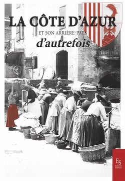 La Côte d'Azur et son arrière-pays d'autrefois