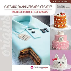 Gâteaux d'anniversaire créatifs - pour les petits et les grands