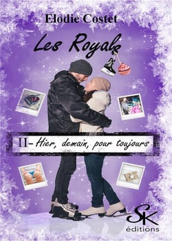 Les royals Tome 2 : hier, demain, pour toujours
