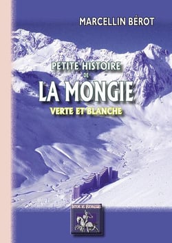 Petite histoire de la Mongie, verte et blanche
