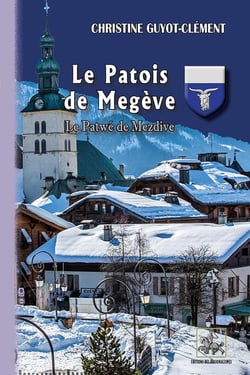 Le patois de Megève / le patwé de Mezdive