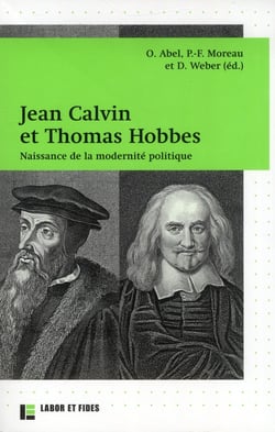 Jean calvin et thomas hobbes - naissance de la modernité politique