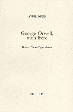 Georges Orwell, mon frère