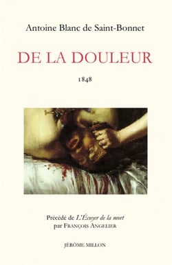 De la douleur. Précédé de L'Écuyer de la mort