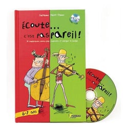 Écoute... c'est pas pareil ! 14 comparaisons sonores pour comprendre et expliquer la musique