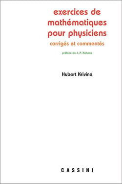 Exercices de mathématiques pour physiciens commentés et corrigés