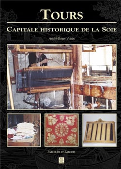 Tours - capitale historique de la soie