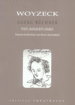 Woyzeck - texte manuscrits source / traduction nouvelle