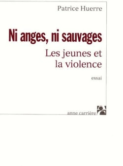 Ni anges, ni sauvages - les jeunes et la violence