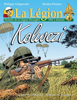 La légion : Histoire de la légion étrangère Tome 4 : 1963 à demain, Kolwezi