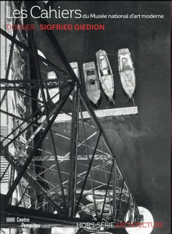 Les cahiers du MNAM : Sigfried Giedion