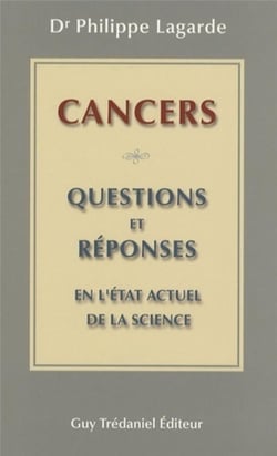 Cancer : questions et réponses en l'état actuel de la science