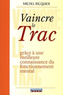 Vaincre le trac - grâce à une meilleure connaissance du fonctionnement mental