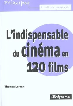 L'indispensable du cinéma en 120 films