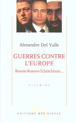 Guerres contre l'europe - bosnie-kosovo-tchétchénie