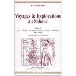 Voyages et explorations au Sahara. Tome 1 (1861-1864)